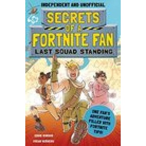 Secrets of a Fortnite Fan 2: Last Squad Standing (Independent & Unofficial) | EDDIE ROBSON (ISBN: 9781839350535)