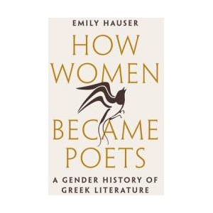 How Women Became Poets | Emily Hauser (ISBN: 9780691248769)