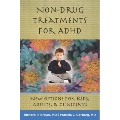 Non-Drug Treatments for ADHD: New Options for Kids, Adults & Clinicians Brown Richard P.Pevná vazba
