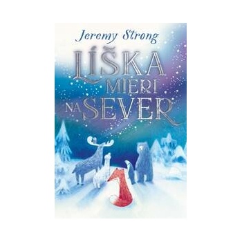 Líška mieri na sever - Jeremy Strong