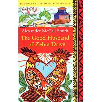 The Good Husband of Zebra Drive - Alexander McCall Smith