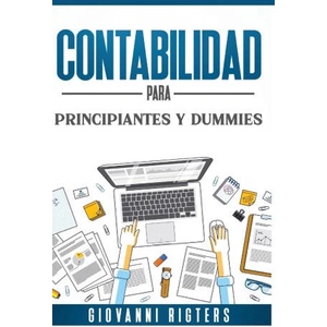 Contabilidad para principiantes y dummies | Giovanni Rigters (ISBN: 9781088095218)