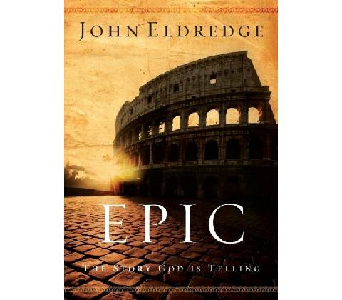 John Eldredge - Epic