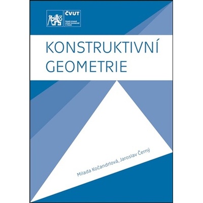Konstruktivní geometrie - Milada Kočandrlová, Jaroslav Černý