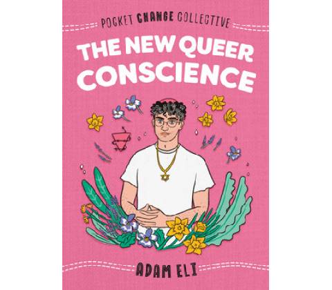 The New Queer Conscience