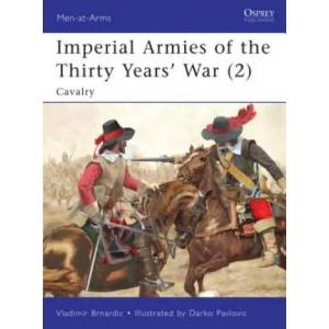 Imperial Armies of the Thirty Years' War | Vladimir Brnardic (ISBN: 9781846039973)