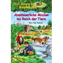 Das magische Baumhaus - Abenteuerliche Mission ins Reich der Tiere Pope Osborne Mary