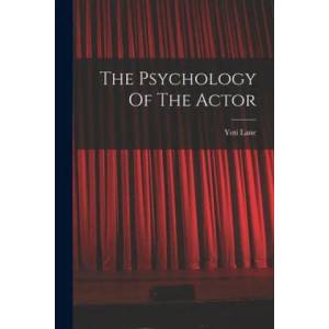 The Psychology Of The Actor | Yoti Lane (ISBN: 9781014917973)