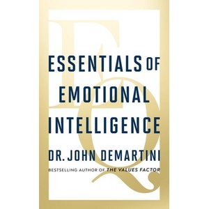 Essentials of Emotional Intelligence | Dr. John Demartini (ISBN: 9781722506568)