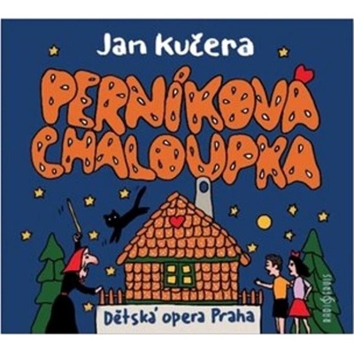 Perníková chaloupka - Kučera, Jan; Smítková Janků, Ladislava