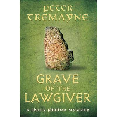 Grave of the Lawgiver | Peter Tremayne
