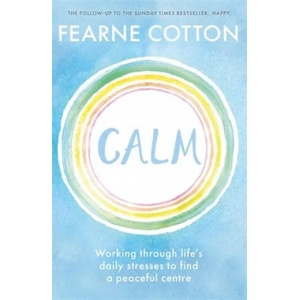 Calm | Fearne Cotton (ISBN: 9781409183631)