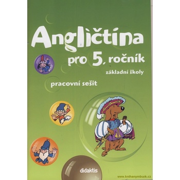 Angličtina pro 5 ročník ZŠ Pracovní sešit