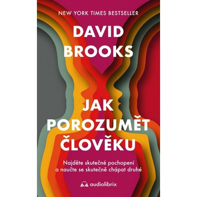 Jak porozumět člověku - Najděte skutečné pochopení a naučte se skutečně chápat druhé