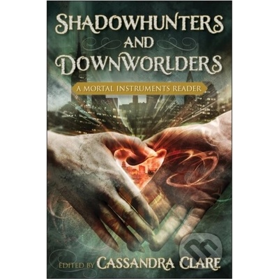 Shadowhunters & Downworlders - Cassandra Clare - Editor
