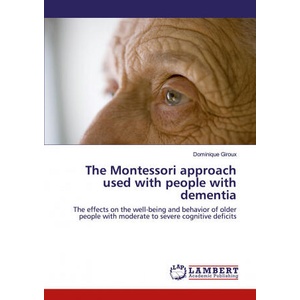 The Montessori approach used with people with dementia (ISBN: 9786200472663)