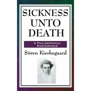 Sickness Unto Death | Soren Kierkegaard (ISBN: 9781515436553)