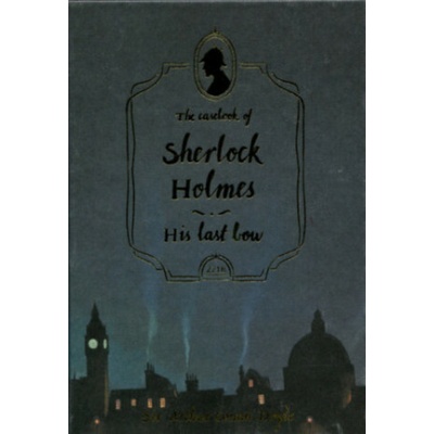 The Casebook of Sherlock Holmes & His Last Bow (Collectors Edition) (Doyle Arthur Conan)