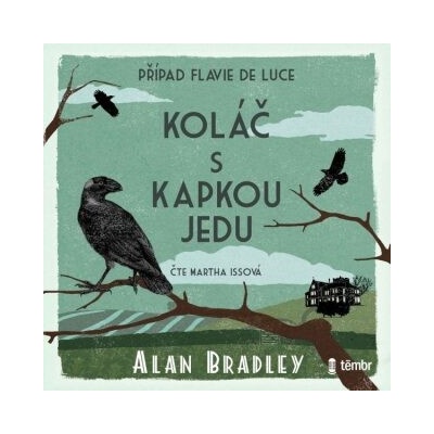 Koláč s kapkou jedu. Případ Flavie de Luce - Alan Bradley