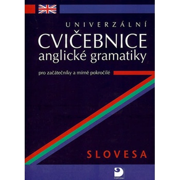 Univerzální cvičebnice anglické gramatiky pro - Kácha Petr