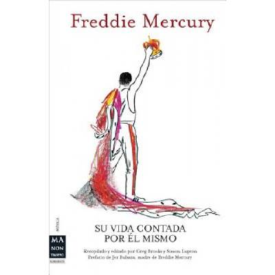 Freddie Mercury: Su Vida Contada Por el Mismo = Freddie Mercury