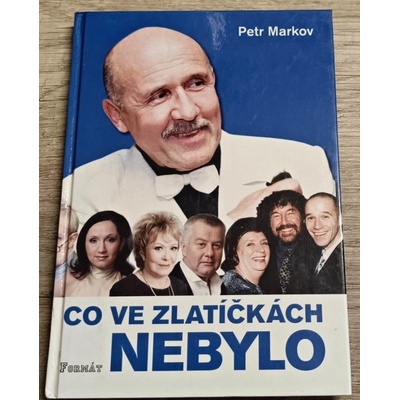 Co ve zlatíčkách nebylo Markov Petr