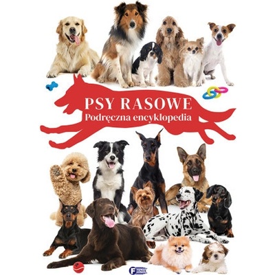 Psy rasowe. Podręczna encyklopedia