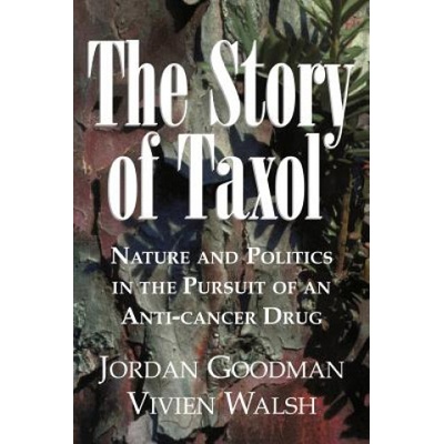 Story of Taxol | Jordan GoodmanVivien Walsh