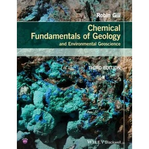 Chemical Fundamentals of Geology and Environmental Geoscience | Robin Gill (2015)