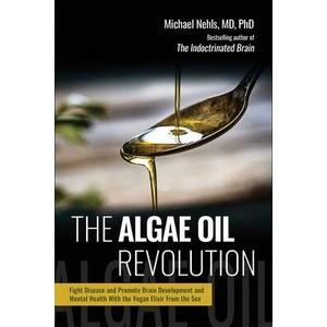 The Algae Oil Revolution | Nehls, Michael (ISBN: 9781510783065)
