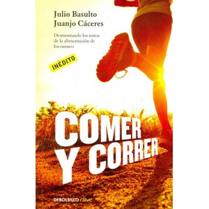 Comer y correr / Eat and run | Julio Basulto, Juanjo Cáceres (2014)