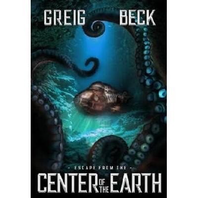 Escape From The Center Of The Earth | Greig Beck