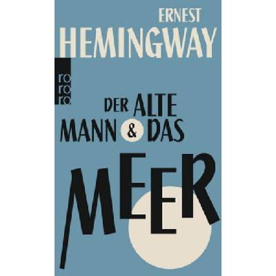 Der alte Mann & das Meer - Hemingway, Ernest