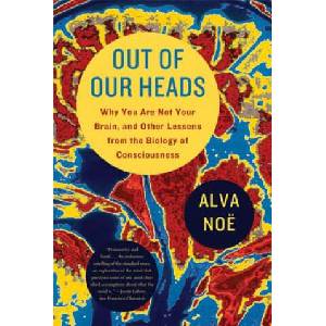 OUT OF OUR HEADS | Alva Noe (ISBN: 9780809016488)