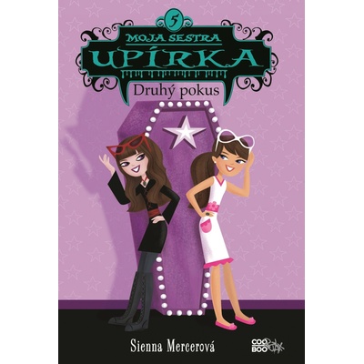 Moja sestra upírka 5: Druhý pokus - Sienna Mercerová SK