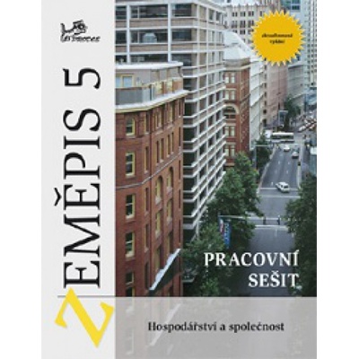 Zeměpis 5 Hospodářství a společnost-pracovní sešit - Voženílek,Fňukal,Sczyrba
