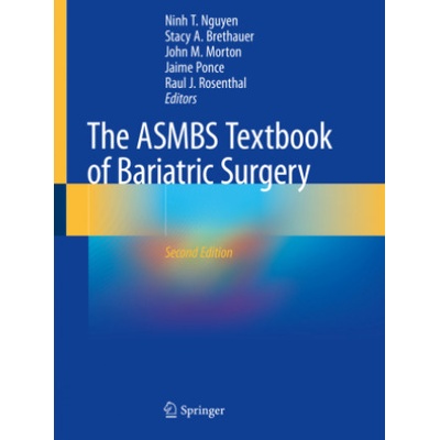 ASMBS Textbook of Bariatric Surgery | Stacy A. Brethauer, John M. Morton, Jaime Ponce, Raul J. Rosenthal