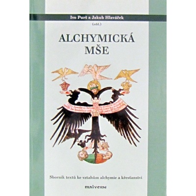 Alchymická mše - Jakub Hlaváček, Ivo Purš