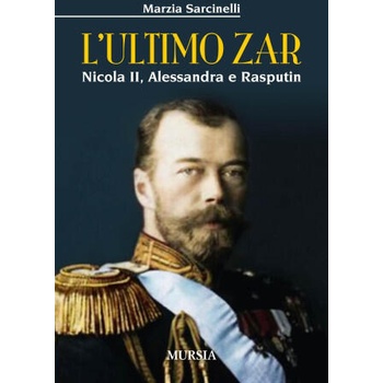 Image 1 of L'ultimo zar. Nicola II, Alessandra e Rasputin