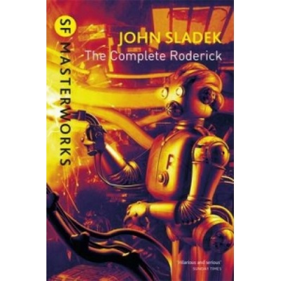 The Complete Roderick - S.F. Masterworks - Pap... - John Sladek