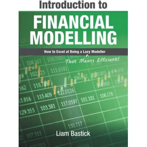Introduction To Financial Modelling | Liam Bastick (ISBN: 9781615470662)