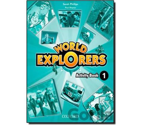 World Explorers 1: Class Book - Sarah Phillips