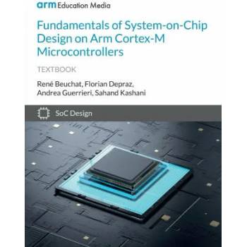Image 1 of Fundamentals of System-on-Chip Design on Arm Cortex-M Microcontrollers | Florian Depraz, Sahand Kashani