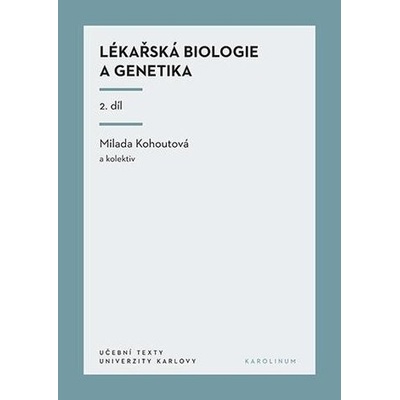 Lékařská biologie a genetika II. díl
