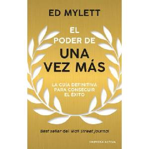 EL PODER DE UNA VEZ MAS | MYLETT, ED (2023)