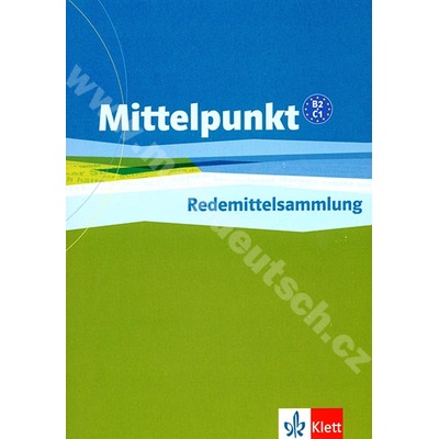 Mittelpunkt B2 / C1 Redemittelsammlung zbierka nemeckých vyjadrovacích prostriedkov
