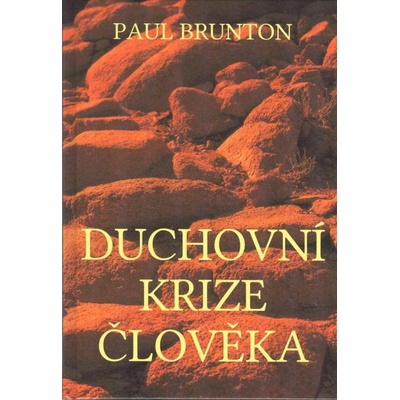 Duchovní krize člověka - Paul Brunton