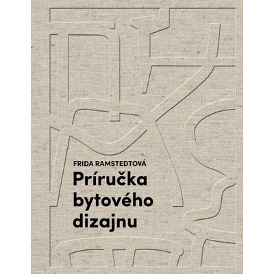 Príručka bytového dizajnu - Frida Ramstedt