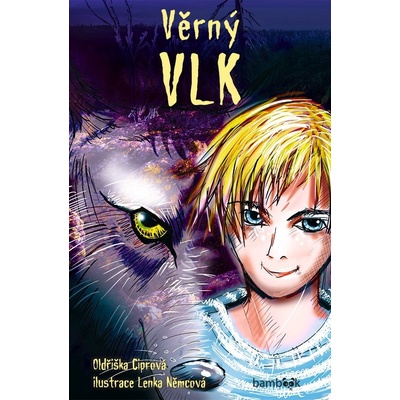 Věrný vlk - Oldřiška Ciprová, Lenka Němcová
