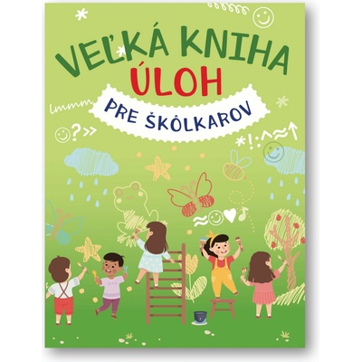 Veľká kniha úloh pre škôlkárov - Svojtka&Co.